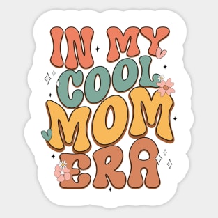 In my cool mom era Sticker